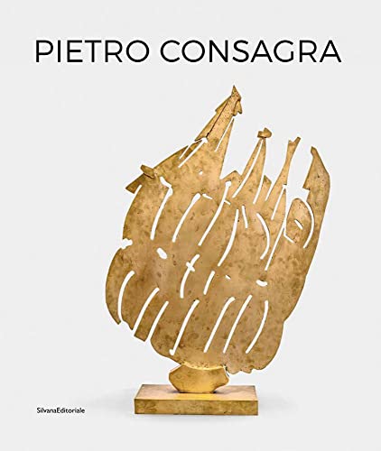 Imagen de archivo de Pietro Consagra: Sculpture in Connection: Works 1947?2004 a la venta por Books Unplugged