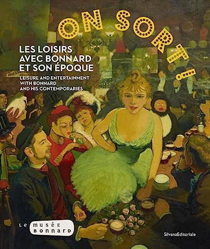 Beispielbild fr On sort ! : Les loisirs avec Bonnard et son poque (FR-ENG) zum Verkauf von medimops