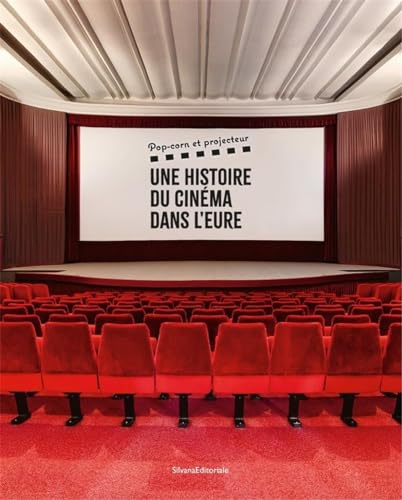 Beispielbild fr Histoire Du Cinma Dans L'eure: Pop-corn et projecteur zum Verkauf von medimops