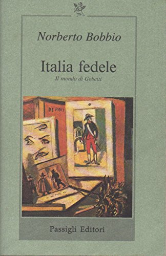Italia fedele: Il mondo di Gobetti (Il Filo rosso) (Italian Edition) (9788836800964) by Bobbio, Norberto
