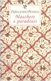 Maschere e paradossi (9788836804214) by Pessoa, Fernando