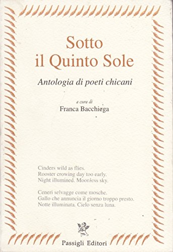 Imagen de archivo de Sotto il quinto sole. Antologia di poeti chicani. a la venta por FIRENZELIBRI SRL