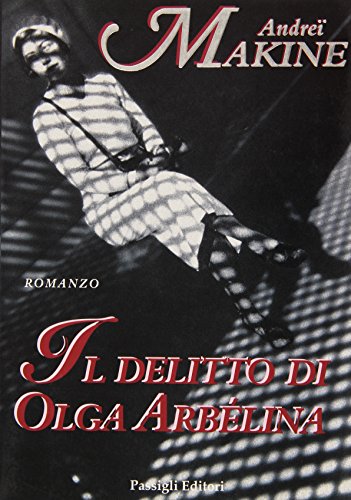 Il delitto di Olga ArbÃ©lina (9788836805761) by Makine, AndreÃ¯