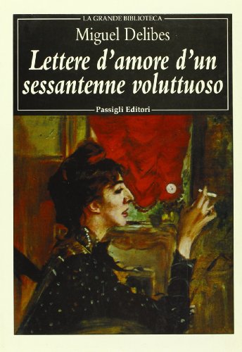 Imagen de archivo de Lettere d'amore d'un sessantenne voluttuoso a la venta por libreriauniversitaria.it