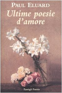Stock image for Ultime poesie d'amore. Testo francese a fronte for sale by medimops