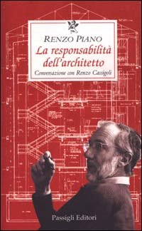 Imagen de archivo de La responsabilit dell'architetto. Conversazione con Renzo Cassigoli a la venta por medimops