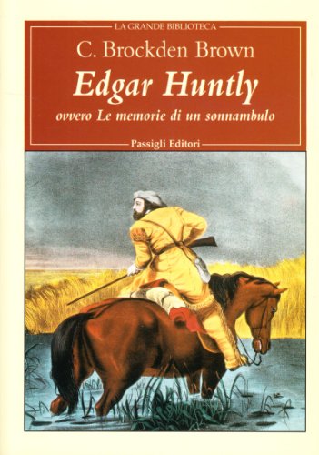 Edgar Huntly ovvero le memorie di un sonnambulo (9788836807604) by [???]