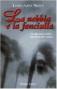 Stock image for La nebbia e la fanciulla for sale by libreriauniversitaria.it