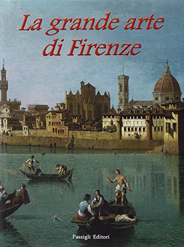 La grande arte di Firenze. Musei e monumenti (9788836808120) by Unknown Author