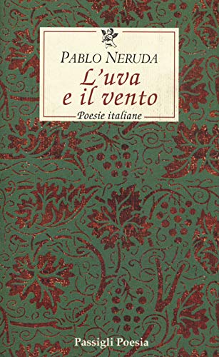 Imagen de archivo de L'uva e il vento. Poesie italiane. Testo spagnolo a fronte a la venta por Libreria Oltre il Catalogo