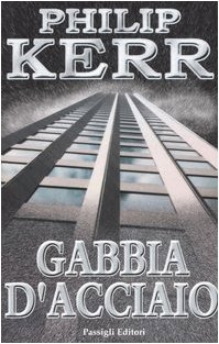 Gabbia d'acciaio (9788836808908) by Philip Kerr