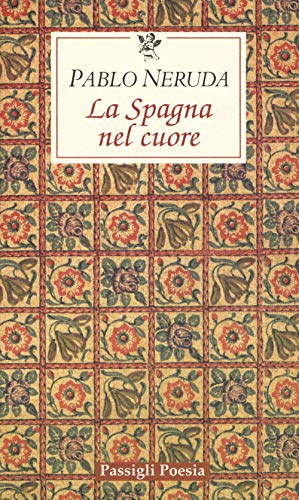 Stock image for La Spagna nel cuore. Testo spagnolo a fronte [Paperback] (Italian) for sale by Brook Bookstore