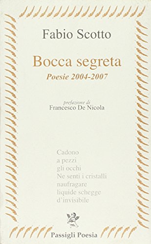 9788836811410: Bocca segreta. Poesie 2004-2007