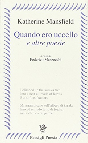 Â«Quando ero uccelloÂ» e altre poesie. Testo inglese a frone (9788836811533) by Mansfield, Katherine