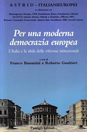 9788836811564: Per una moderna democrazia europea. L'Italia e la sfida delle riforme istituzionali