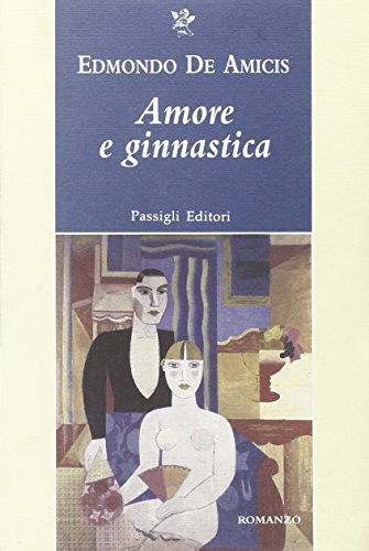 9788836811694: Amore e ginnastica (Passigli narrativa)