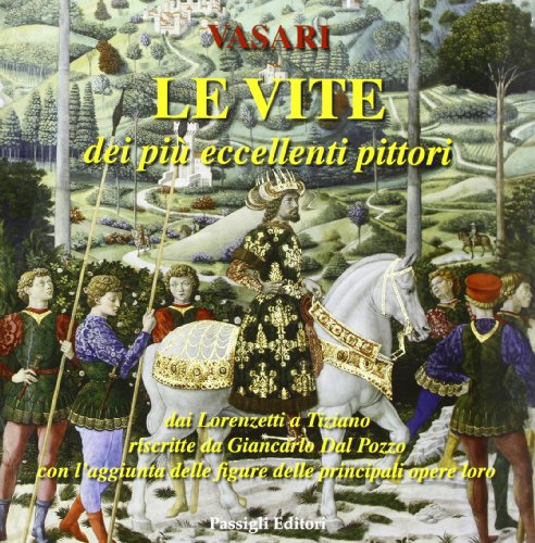 9788836813506: Le vite dei pi eccellenti pittori dai Lorenzetti a Tiziano (Vol. 2)