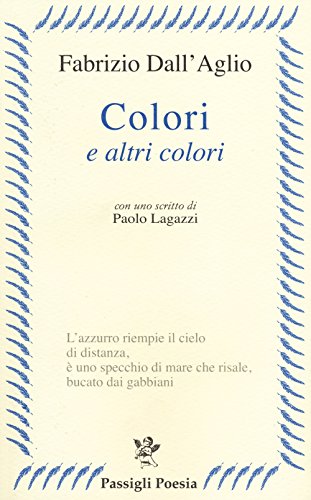 Stock image for COLORI E ALTRI COLORI for sale by libreriauniversitaria.it