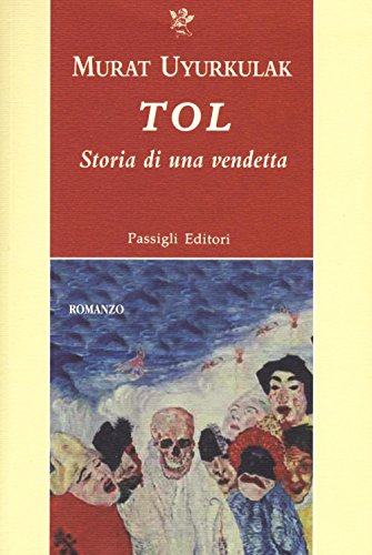 Beispielbild fr TOL. STORIA DI UNA VENDETTA zum Verkauf von libreriauniversitaria.it