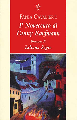 Stock image for Il Novecento di Fanny Kaufmann (Italian) for sale by Brook Bookstore