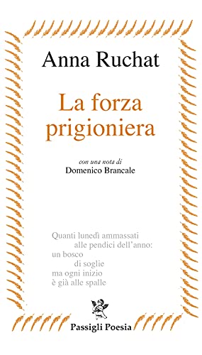 Stock image for LA FORZA PRIGIONIERA [Paperback] (I) for sale by Brook Bookstore