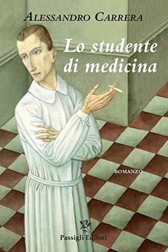 Stock image for LO STUDENTE DI MEDICINA [Paperback] (Italian) for sale by Brook Bookstore