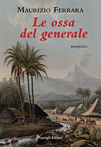 Stock image for "LE OSSA DEL GENERALE" [Paperback] (Italian) for sale by Brook Bookstore