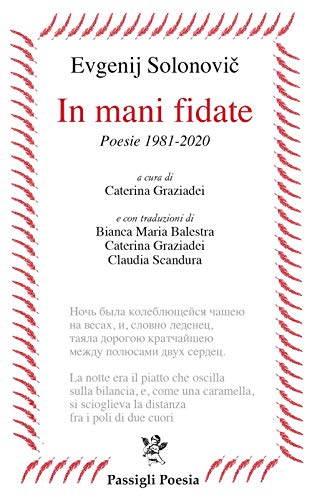 Stock image for IN MANI FIDATE. POESIE 1981-20 [Paperback] (Italian) for sale by Brook Bookstore
