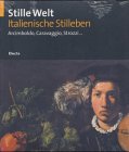 Imagen de archivo de Stille Welt. Italienische Stilleben. Arcimboldo, Caravaggio, Strozzi. Dieser Katalog erscheint anlsslich der Ausstellung "Stille Welt - Italienische Stilleben - Arcimboldo - Caravaggio, Strozzi." Kunsthalle der Hypo - Kulturstiftung, Mnchen 6. Dezember 2002 - 23. Februar 2003. a la venta por Antiquariat am St. Vith