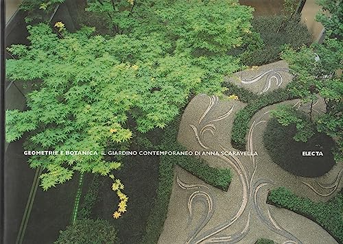 Geometrie e Botanica Il Giardino Contemporaneo Di Anna Scaravella