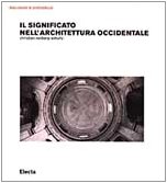 IL SIGNIFICATO NELL'ARCHITETTURA OCCIDENTALE - NORBERG-SCHULZ CHRISTIAN