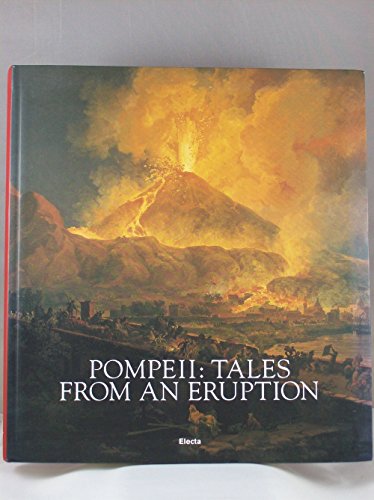 Imagen de archivo de Tales from an Eruption : Pompeii Herculaneum Oplontis a la venta por HPB-Emerald