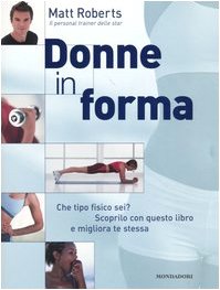 9788837026899: Donne in forma