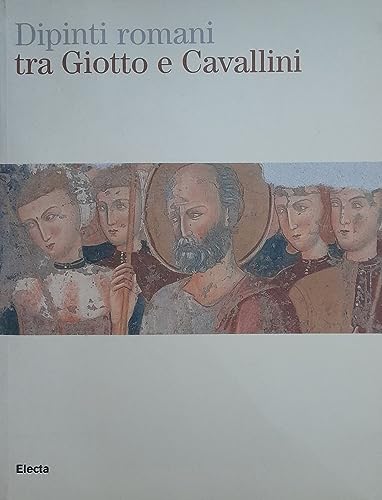 Stock image for Dipinti romani tra Giotto e Cavallini for sale by Apeiron Book Service