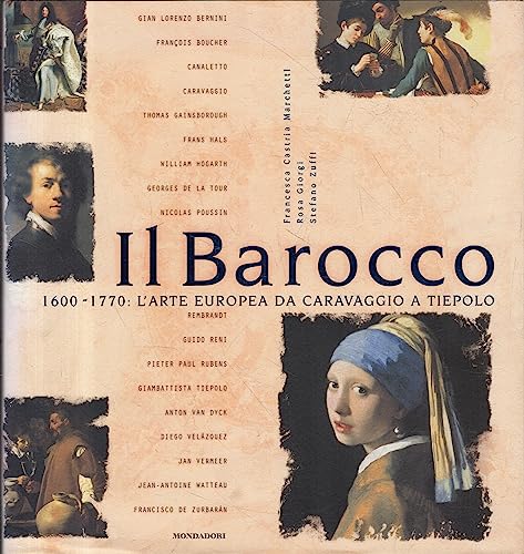 9788837030971: Il Barocco 1600 - 1770: L'Arte Europea da Caravaggio a Tiepolo.