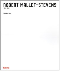 Stock image for Robert Mallet-Stevens 1886-1945 for sale by dsmbooks