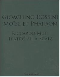 9788837032005: Gioachino Rossini. Moïse et Pharaon. Riccardo Muti. Teatro alla Scala. Ediz. illustrata. Con 3 CD Audio. Con DVD-ROM (Vox Imago)