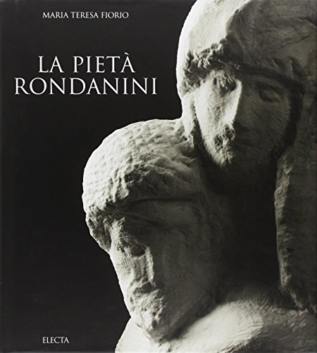 9788837032036: La Piet Rondanini. Ediz. illustrata (Quaderni del Castello Sforzesco)