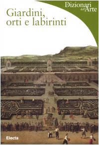 Beispielbild fr Giardini, orti e labirinti zum Verkauf von medimops