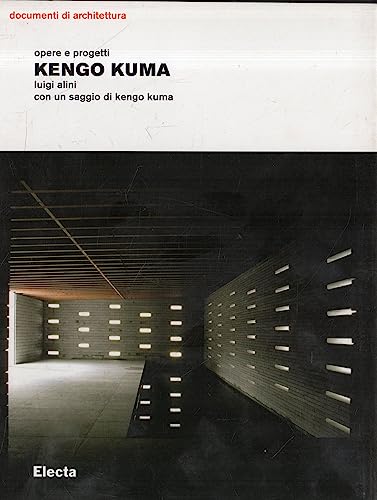 9788837036249: Kengo Kuma. Opere e progetti. Ediz. illustrata