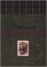 Stock image for Il libro d'oro del cioccolato for sale by Buchmarie
