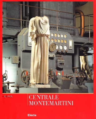 9788837046255: Centrale Montemartini. Musei capitolini. Ediz. inglese