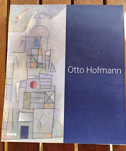 Otto Hofmann. La poetica del Bauhaus tra Die Poetik des Bauhauses zwischen konkreter und lyrische...