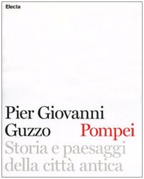 Beispielbild fr Pompei. Storia e paesaggi della citt antica zum Verkauf von medimops