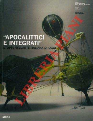 Imagen de archivo de   Apocalittici e integrati  . Utopia nell  arte italiana di oggi. a la venta por WorldofBooks