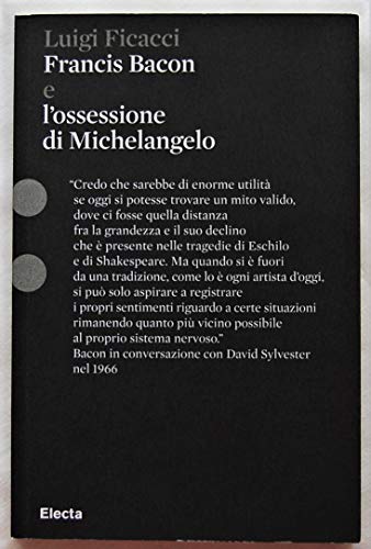 9788837055097: Francis Bacon: E L'Ossessione de Michelangelo (IT) (Italian Edition)