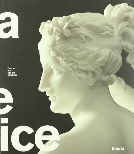 9788837055899: Canova e la Venere vincitrice. Catalogo della mostra (Roma, 18 ottobre 2007-3 febbraio 2008). Ediz. illustrata