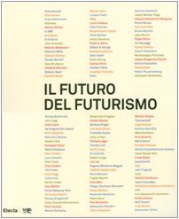 9788837056971: il futuro del futurismo