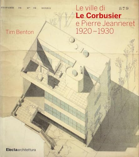 Le ville di Le Corbusier e Pierre Jeanneret (1920-1930) (9788837060480) by Benton, Tim