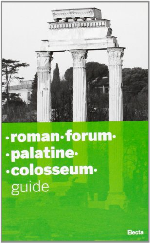 9788837062026: Roman Forum. Palatine. Colosseum. Ediz. illustrata (Soprintendenza archeologica di Roma)